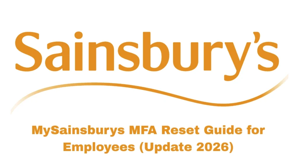 MySainsburys MFA Reset Guide for Employees (Update 2026)