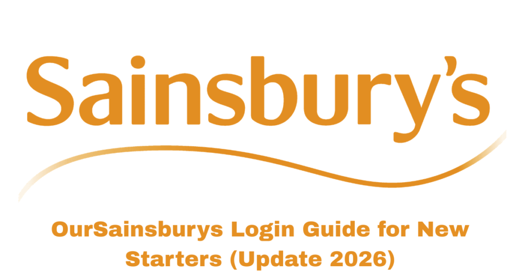 OurSainsburys Login Guide for New Starters (Update 2026)