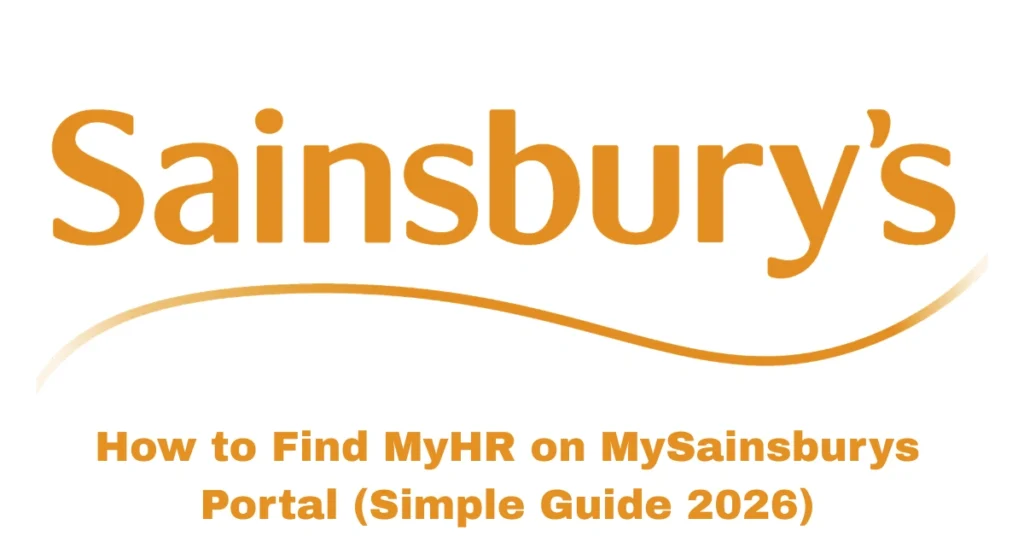 How to Find MyHR on MySainsburys Portal (Simple Guide 2026)
