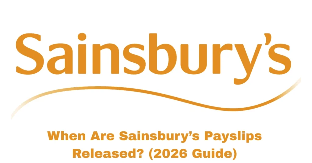 When Are Sainsbury’s Payslips Released? (2026 Guide)