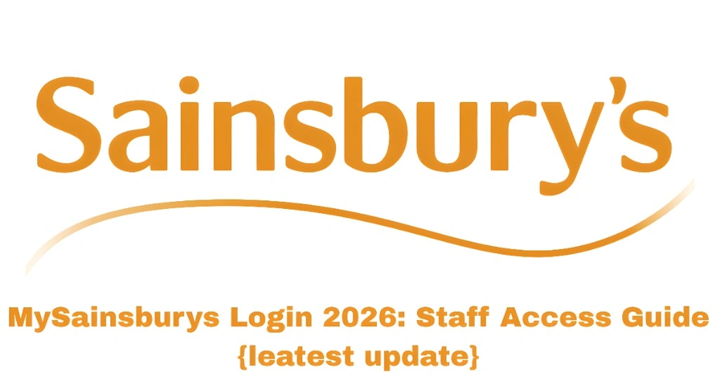 MySainsburys Login 2026: Staff Access Guide (leatest update)